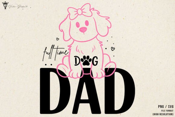 Full Time Dog Dad SVG PNG Review